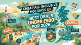 Cheap All Inclusive Holidays UK: Best Deals Under £500 for 2026